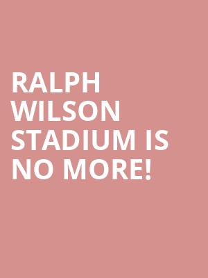 Ralph Wilson Stadium is no more